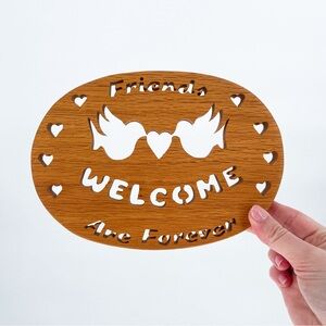 Vintage Wooden Welcome Friends Are Forever Hanging Sign